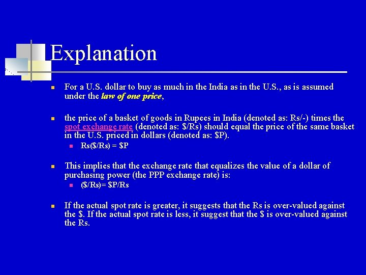 Explanation n n For a U. S. dollar to buy as much in the
