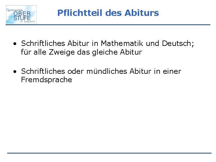 Pflichtteil des Abiturs • Schriftliches Abitur in Mathematik und Deutsch; für alle Zweige das