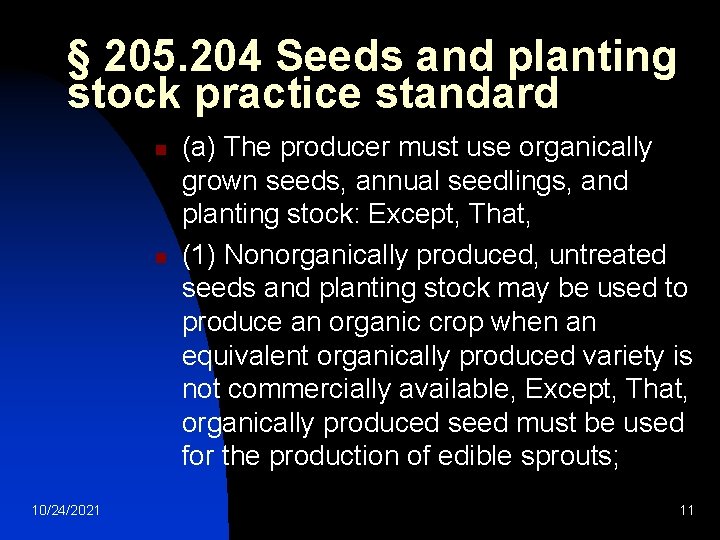 § 205. 204 Seeds and planting stock practice standard n n 10/24/2021 (a) The § 205. 204 Seeds and planting stock practice standard n n 10/24/2021 (a) The