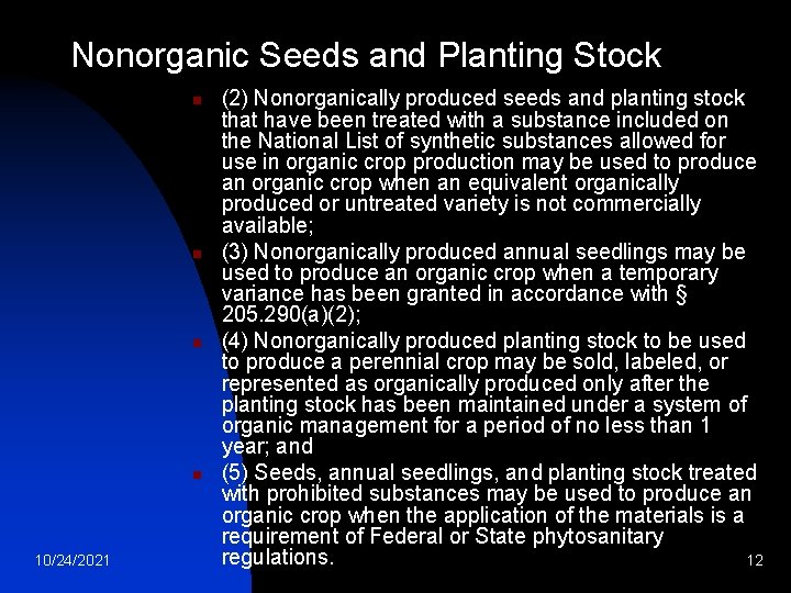 Nonorganic Seeds and Planting Stock n n 10/24/2021 (2) Nonorganically produced seeds and planting Nonorganic Seeds and Planting Stock n n 10/24/2021 (2) Nonorganically produced seeds and planting