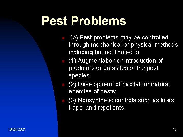 Pest Problems n n 10/24/2021 (b) Pest problems may be controlled through mechanical or Pest Problems n n 10/24/2021 (b) Pest problems may be controlled through mechanical or