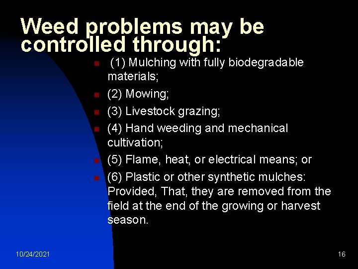 Weed problems may be controlled through: n n n 10/24/2021 (1) Mulching with fully Weed problems may be controlled through: n n n 10/24/2021 (1) Mulching with fully