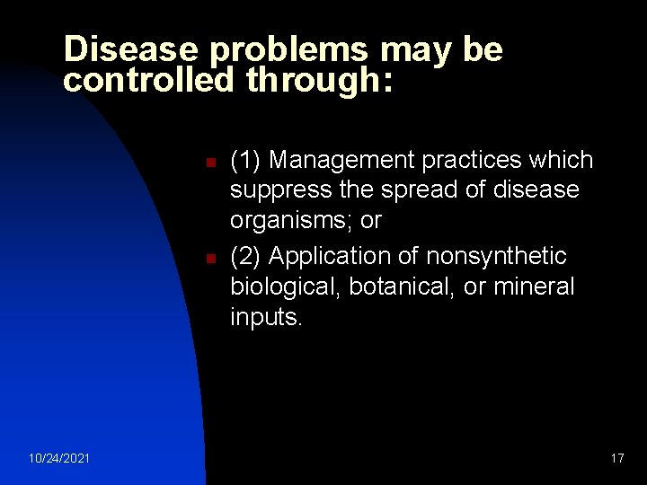 Disease problems may be controlled through: n n 10/24/2021 (1) Management practices which suppress Disease problems may be controlled through: n n 10/24/2021 (1) Management practices which suppress