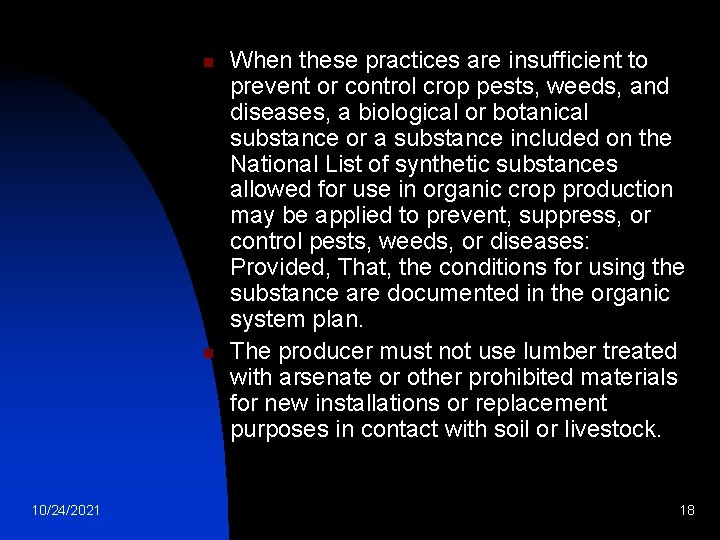 n n 10/24/2021 When these practices are insufficient to prevent or control crop pests, n n 10/24/2021 When these practices are insufficient to prevent or control crop pests,