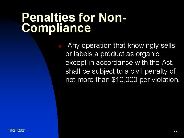 Penalties for Non. Compliance n 10/24/2021 Any operation that knowingly sells or labels a Penalties for Non. Compliance n 10/24/2021 Any operation that knowingly sells or labels a