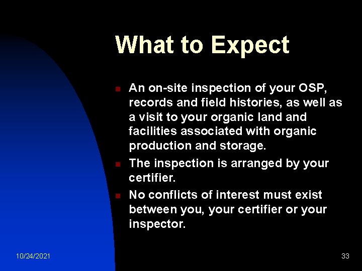 What to Expect n n n 10/24/2021 An on-site inspection of your OSP, records What to Expect n n n 10/24/2021 An on-site inspection of your OSP, records