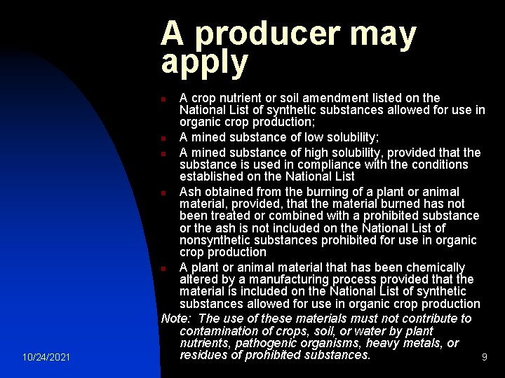 A producer may apply A crop nutrient or soil amendment listed on the National A producer may apply A crop nutrient or soil amendment listed on the National