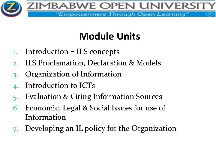 Module Units Introduction = ILS concepts ILS Proclamation, Declaration & Models Organization of Information