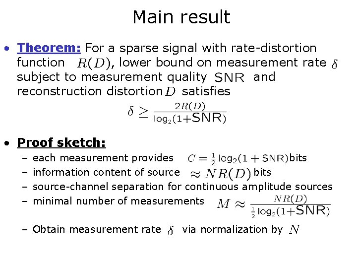Main result • Theorem: For a sparse signal with rate-distortion function , lower bound