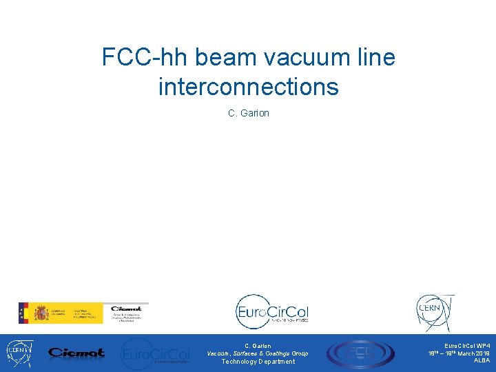 FCC-hh beam vacuum line interconnections C. Garion Vacuum, Surfaces & Coatings Group Technology Department