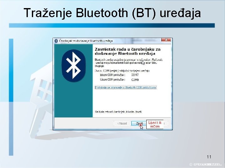 Traženje Bluetooth (BT) uređaja 11 