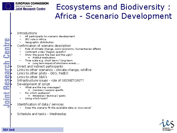 Ecosystems and Biodiversity : Africa - Scenario Development • Introductions • Confirmation of scenario