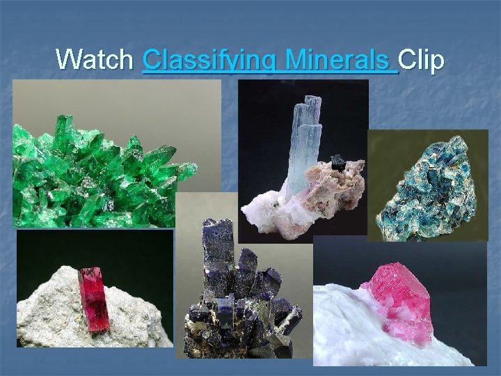 Watch Classifying Minerals Clip 