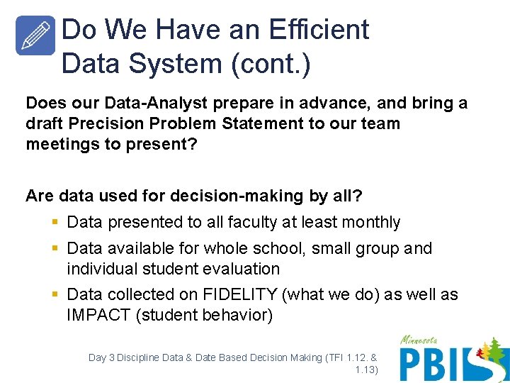 Do We Have an Efficient Data System (cont. ) Does our Data-Analyst prepare in