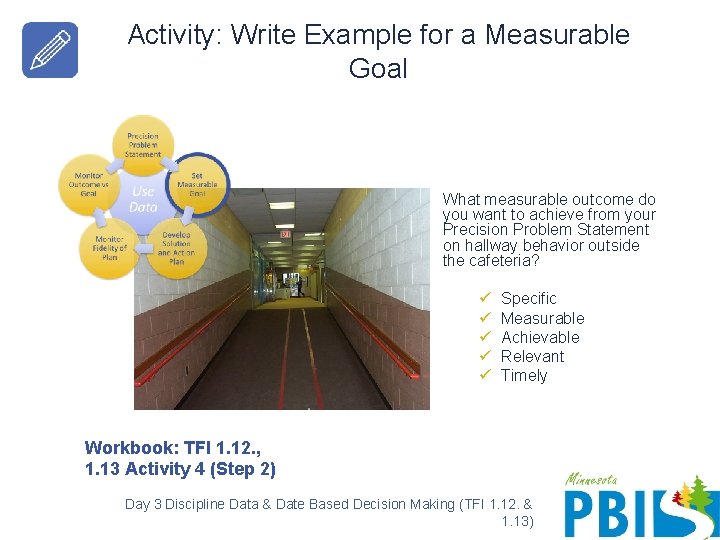 Activity: Write Example for a Measurable Goal What measurable outcome do you want to