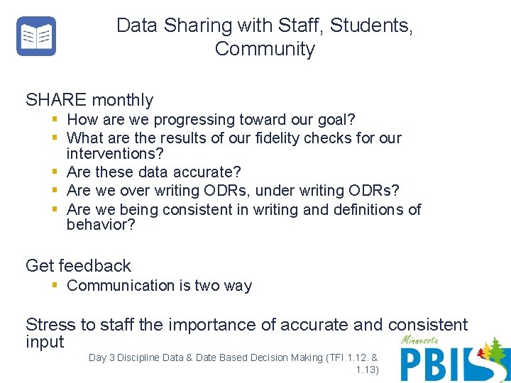 Data Sharing with Staff, Students, Community SHARE monthly § How are we progressing toward