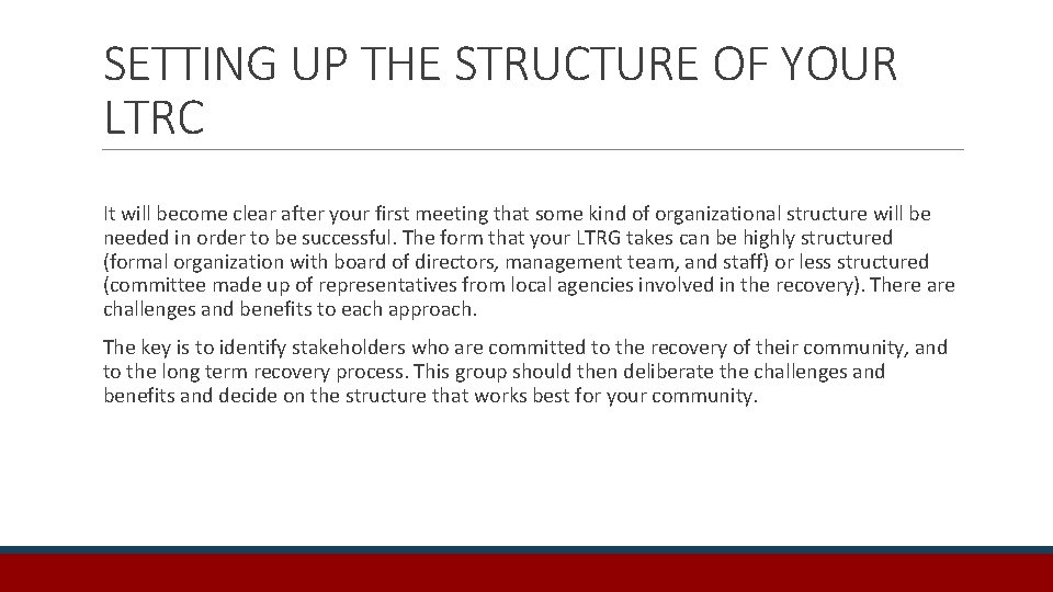 SETTING UP THE STRUCTURE OF YOUR LTRC It will become clear after your first
