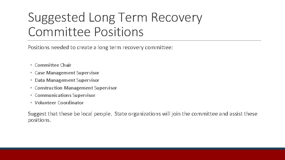 Suggested Long Term Recovery Committee Positions needed to create a long term recovery committee: