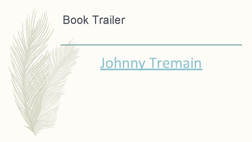 Book Trailer Johnny Tremain 