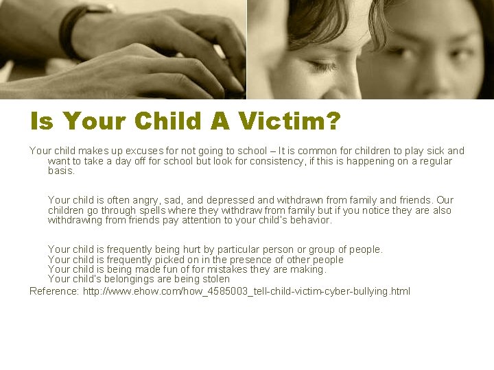 Is Your Child A Victim? Your child makes up excuses for not going to