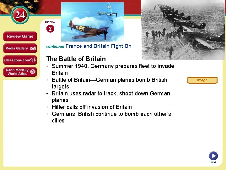 SECTION 2 continued France and Britain Fight On The Battle of Britain • Summer