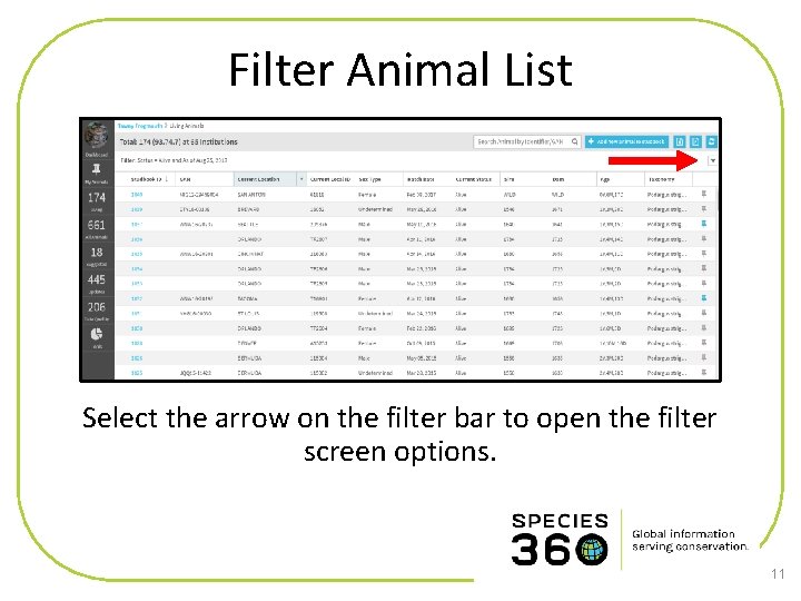 Filter Animal List Select the arrow on the filter bar to open the filter