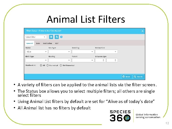 Animal List Filters • A variety of filters can be applied to the animal