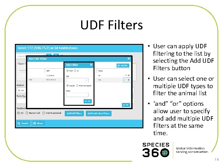 UDF Filters • User can apply UDF filtering to the list by selecting the