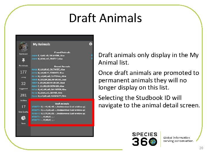 Draft Animals Draft animals only display in the My Animal list. Once draft animals