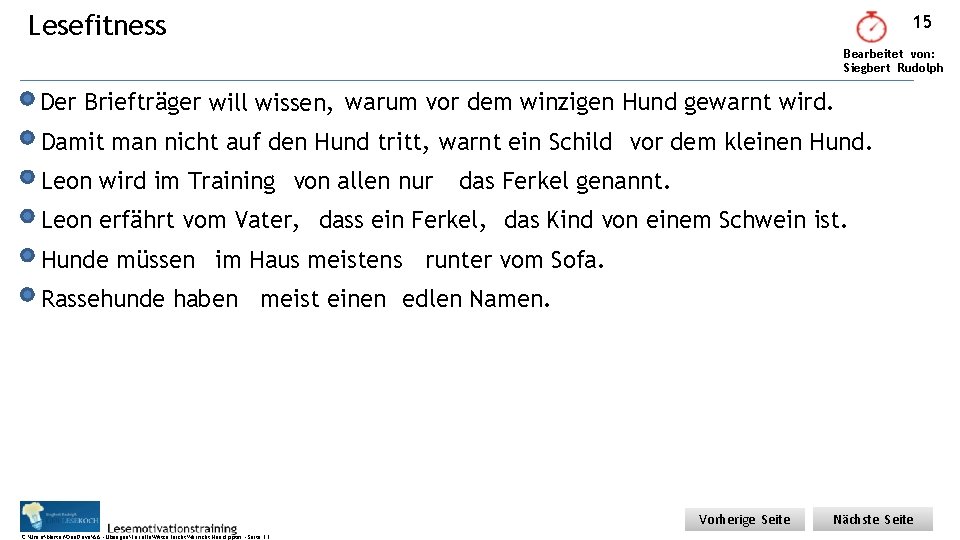 Lesefitness 15 Bearbeitet von: Siegbert Rudolph Der Briefträger will wissen, warum vor dem winzigen