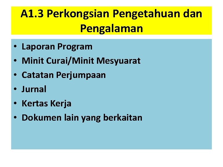 A 1. 3 Perkongsian Pengetahuan dan Pengalaman • • • Laporan Program Minit Curai/Minit