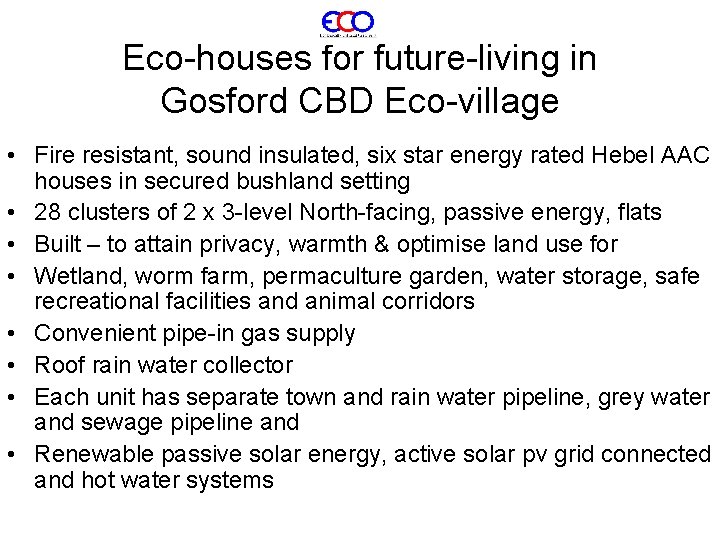Eco-houses for future-living in Gosford CBD Eco-village • Fire resistant, sound insulated, six star