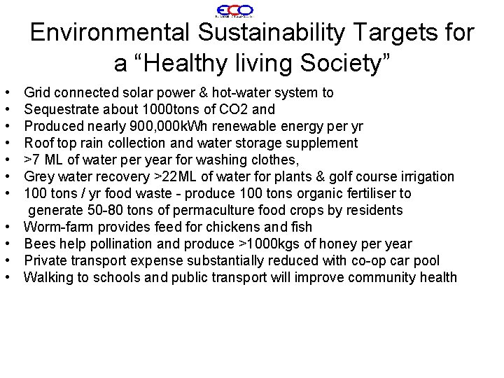 Environmental Sustainability Targets for a “Healthy living Society” • • • Grid connected solar