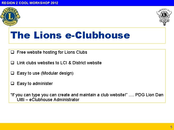 REGION 2 COOL WORKSHOP 2012 The Lions e-Clubhouse q Free website hosting for Lions