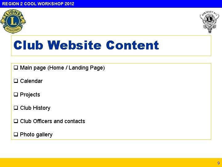 REGION 2 COOL WORKSHOP 2012 Club Website Content q Main page (Home / Landing