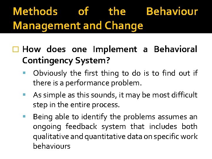 Methods of the Behaviour Management and Change � How does one Implement a Behavioral