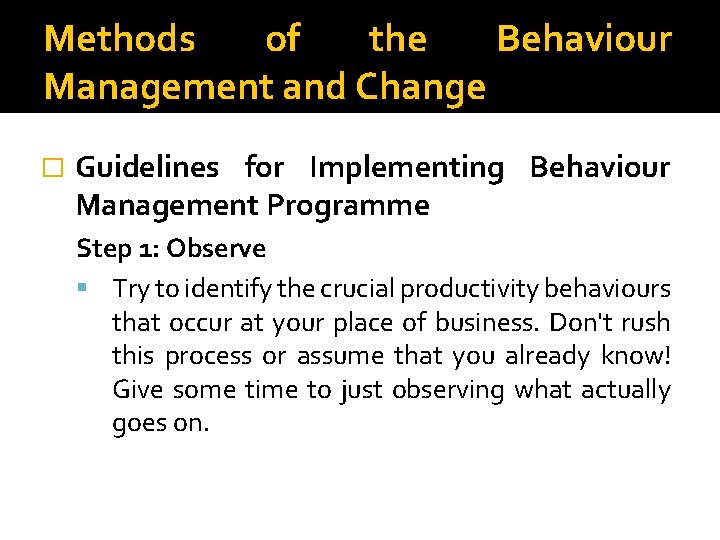 Methods of the Behaviour Management and Change � Guidelines for Implementing Behaviour Management Programme