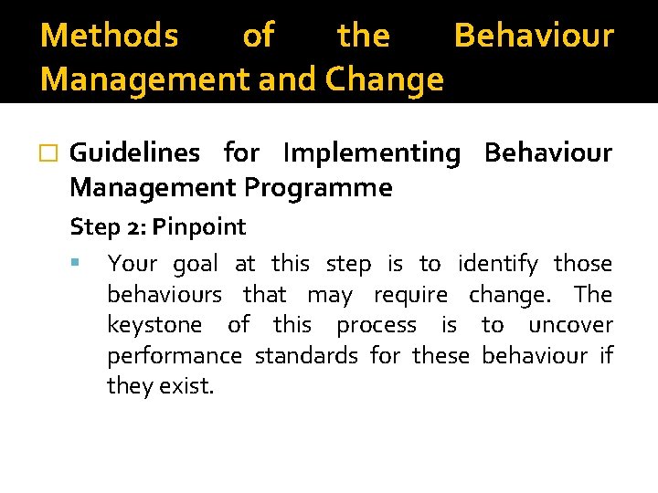 Methods of the Behaviour Management and Change � Guidelines for Implementing Behaviour Management Programme