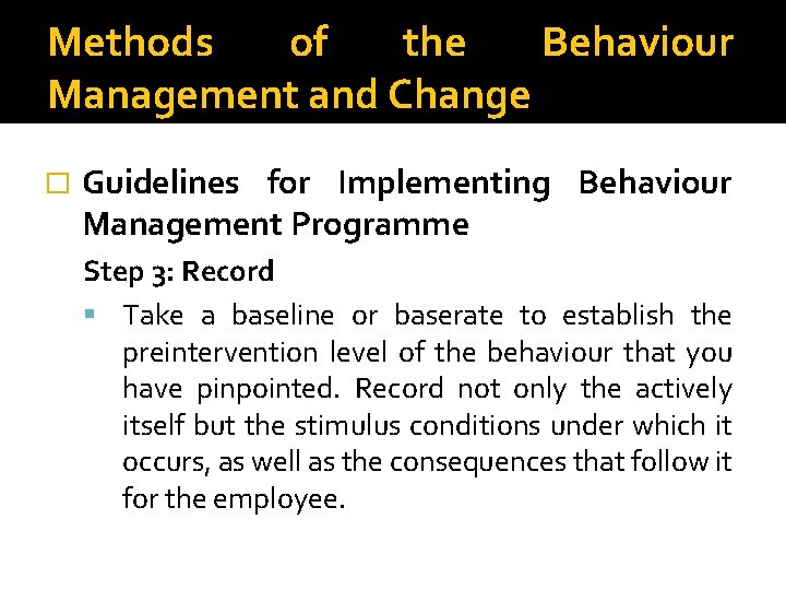 Methods of the Behaviour Management and Change � Guidelines for Implementing Behaviour Management Programme