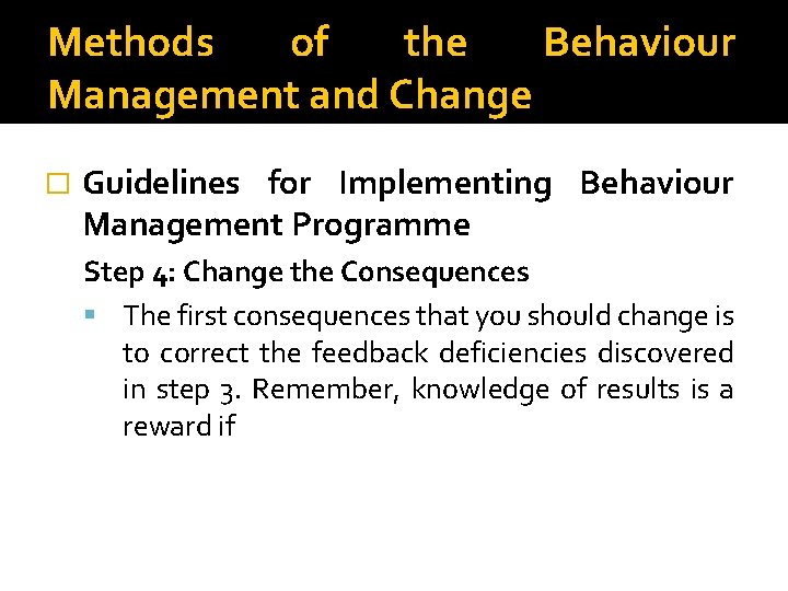 Methods of the Behaviour Management and Change � Guidelines for Implementing Behaviour Management Programme