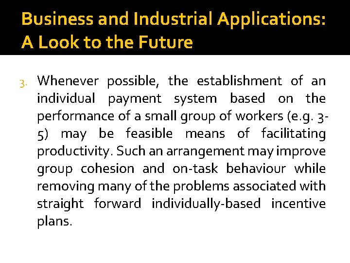Business and Industrial Applications: A Look to the Future 3. Whenever possible, the establishment