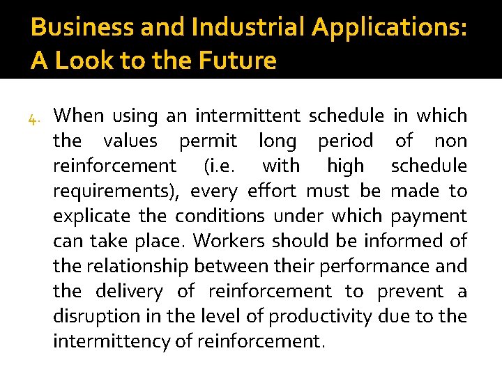 Business and Industrial Applications: A Look to the Future 4. When using an intermittent