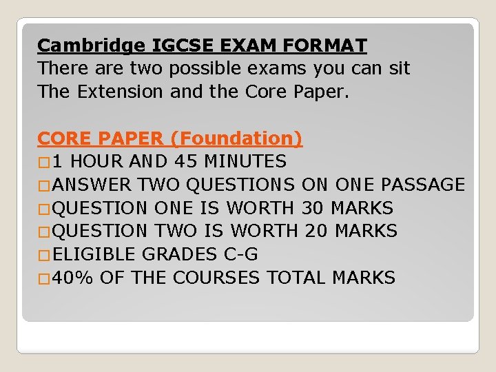 Cambridge IGCSE EXAM FORMAT There are two possible exams you can sit The Extension