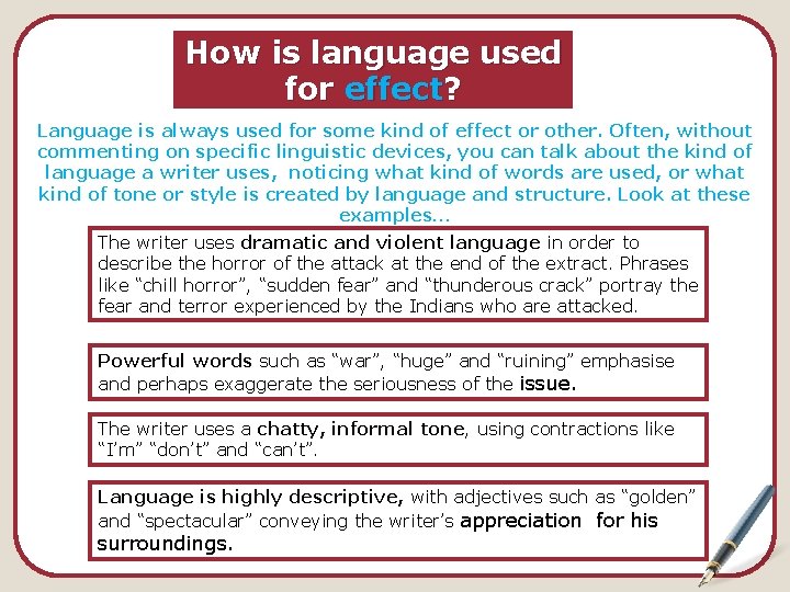 How is language used for effect? Language is always used for some kind of