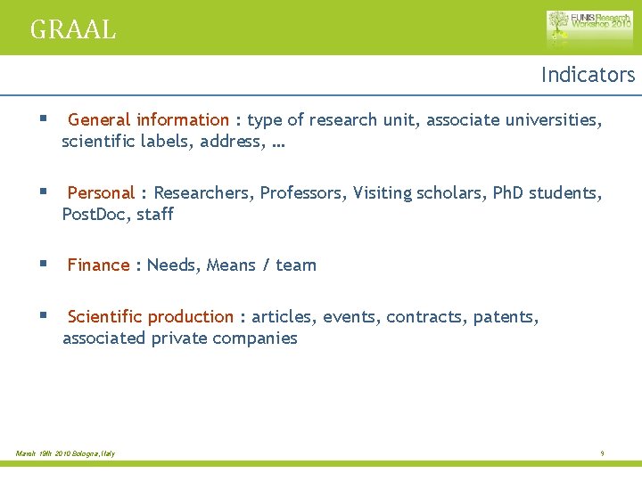 GRAAL Indicators § General information : type of research unit, associate universities, scientific labels,