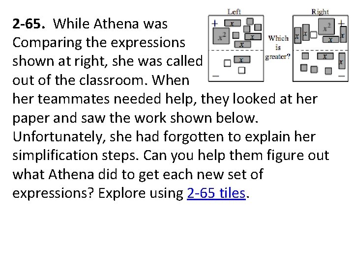 2 -65. While Athena was Comparing the expressions shown at right, she was called