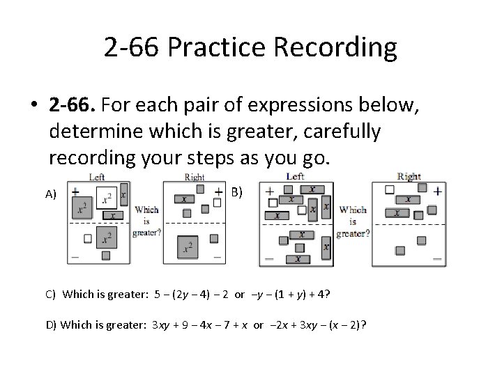 2 -66 Practice Recording • 2 -66. For each pair of expressions below, determine