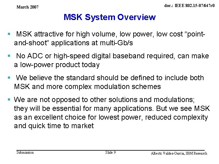 IBM Research March 2007 doc. : IEEE 802. 15 -07/647 r 0 MSK System