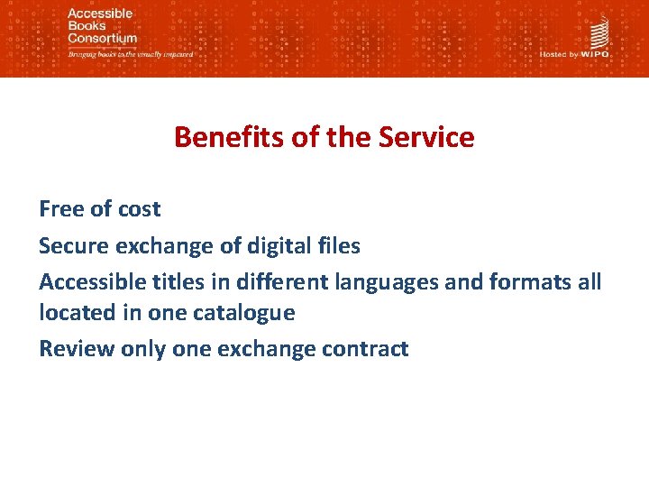 Benefits of the Service Free of cost Secure exchange of digital files Accessible titles