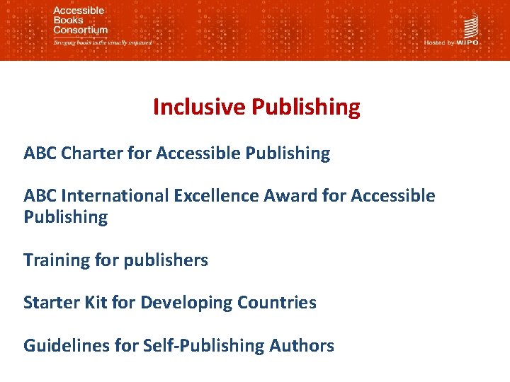 Inclusive Publishing ABC Charter for Accessible Publishing ABC International Excellence Award for Accessible Publishing